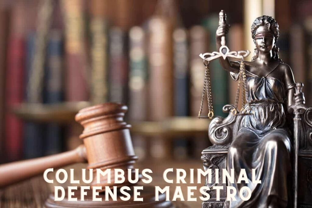 Embolden Your Legal Arsenal: Champion Your Rights with a Columbus Criminal Defense Maestro