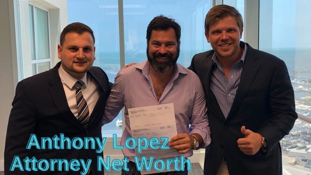 Law and Wealth: Decoding the Enigmatic Net Worth of Legal Maestro, Anthony Lopez