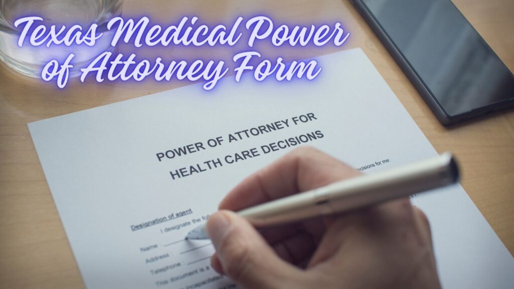 Navigating the Labyrinth of Healthcare Decisions: Unraveling the Texas Medical Power of Attorney Form