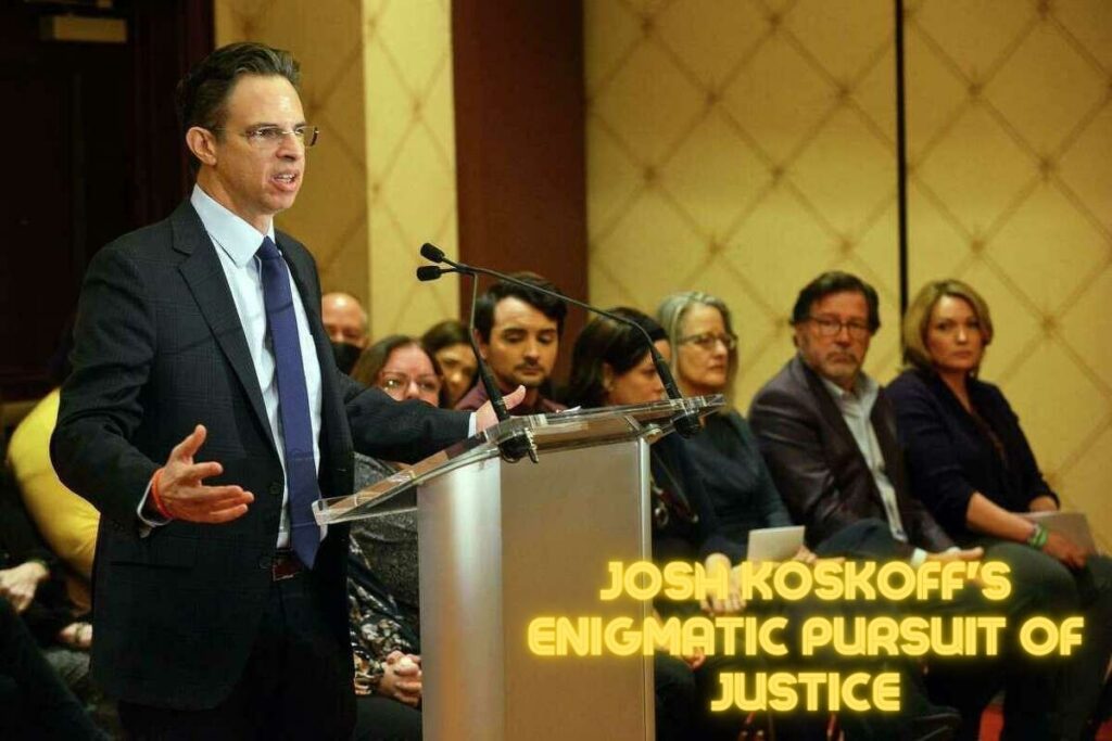 Navigating the Labyrinth: Josh Koskoff's Enigmatic Pursuit of Justice
